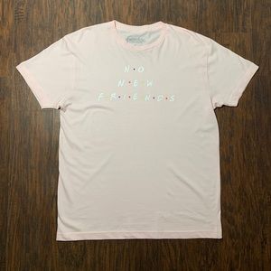 No New Friends T-Shirt
